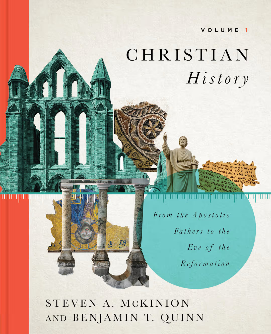 Christian History, Volume 1: From the Apostolic Fathers to the Eve of the Reformation
