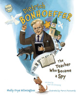 Dietrich Bonhoeffer: The Teacher Who Became A Spy