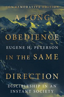 A Long Obedience in the Same Direction