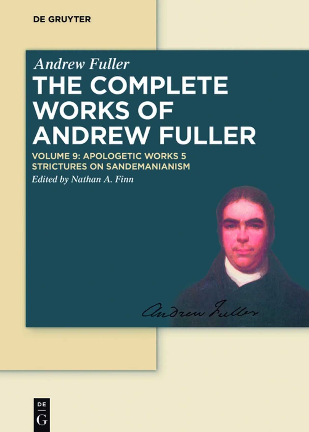 Apologetic Works 5 - Strictures on Sandemanianism (Complete Works of Andrew Fuller, Vol. 9)