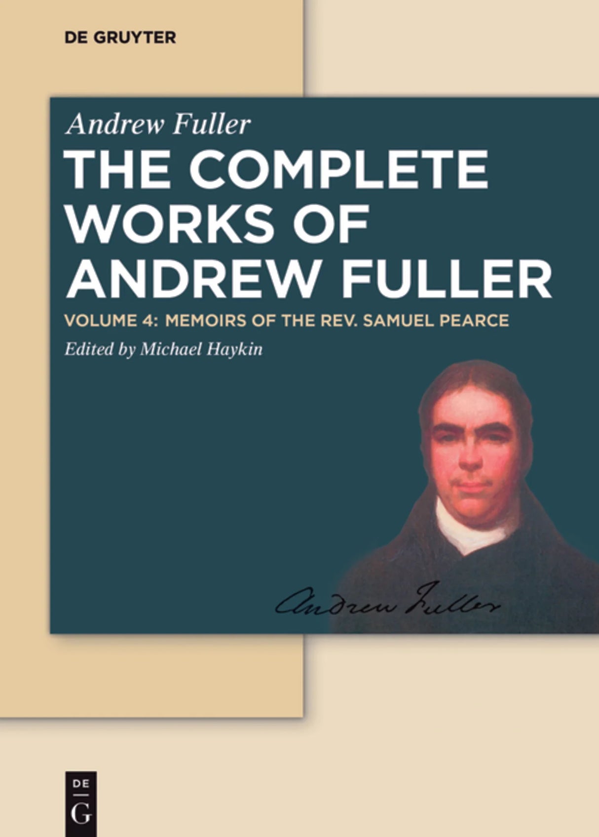Memoirs of the Rev. Samuel Pearce (Complete Works of Andrew Fuller, Vol. 4)