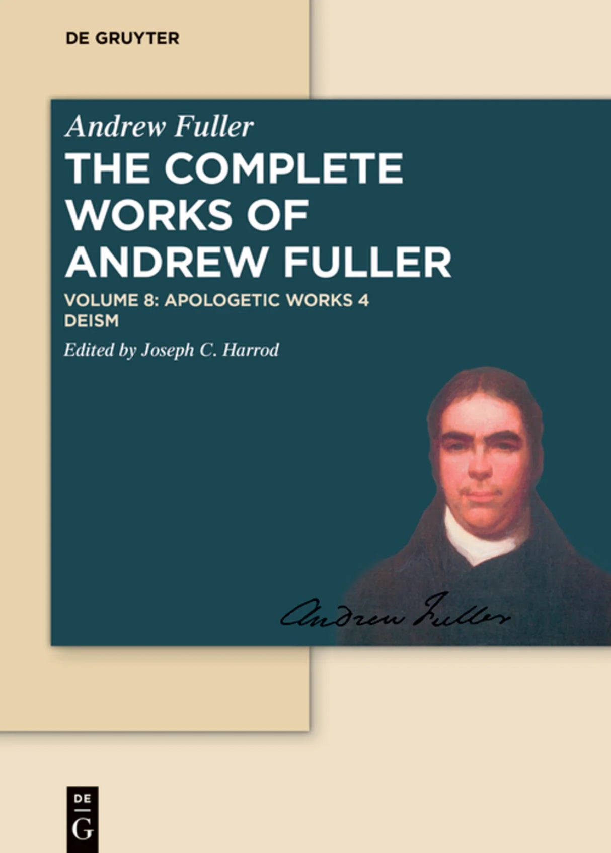 Apologetic Works 4 - Deism (Complete Works of Andrew Fuller, Vol. 8)