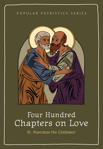 Four Hundred Chapters on Love (Popular Patristics)