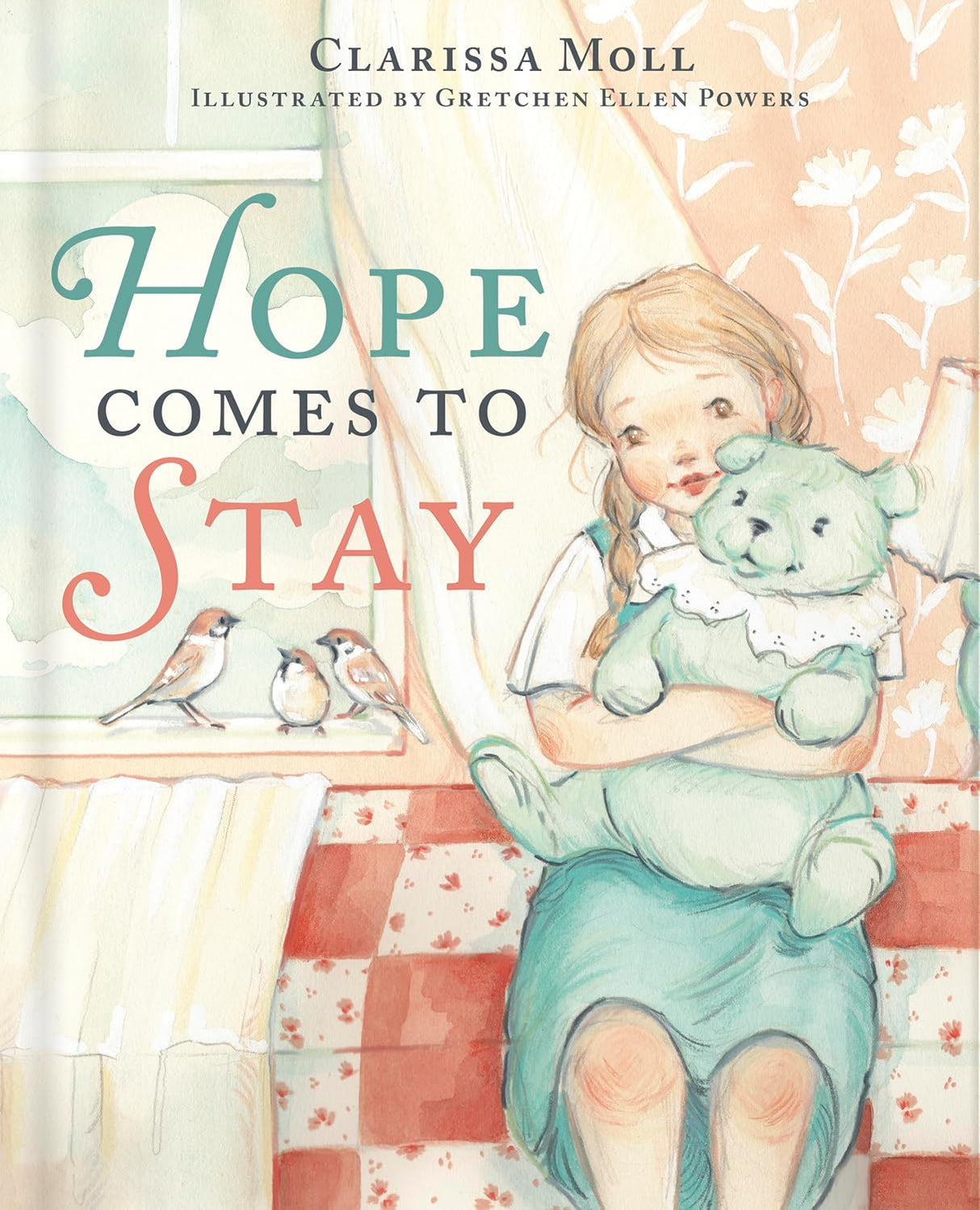 Hope Comes to Stay: Children's Grief Picture Book Helping Kids Understand Death Loss and Hope