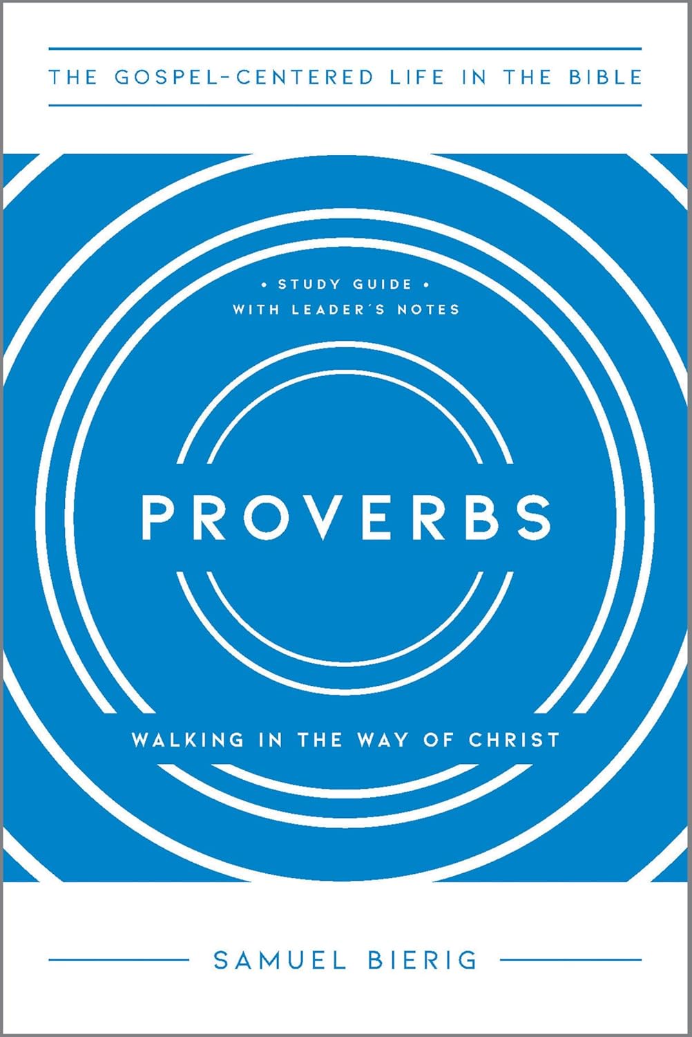 Proverbs: Walking in the Way of Christ