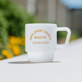 Until Every Church Healthy Milk Glass Mug