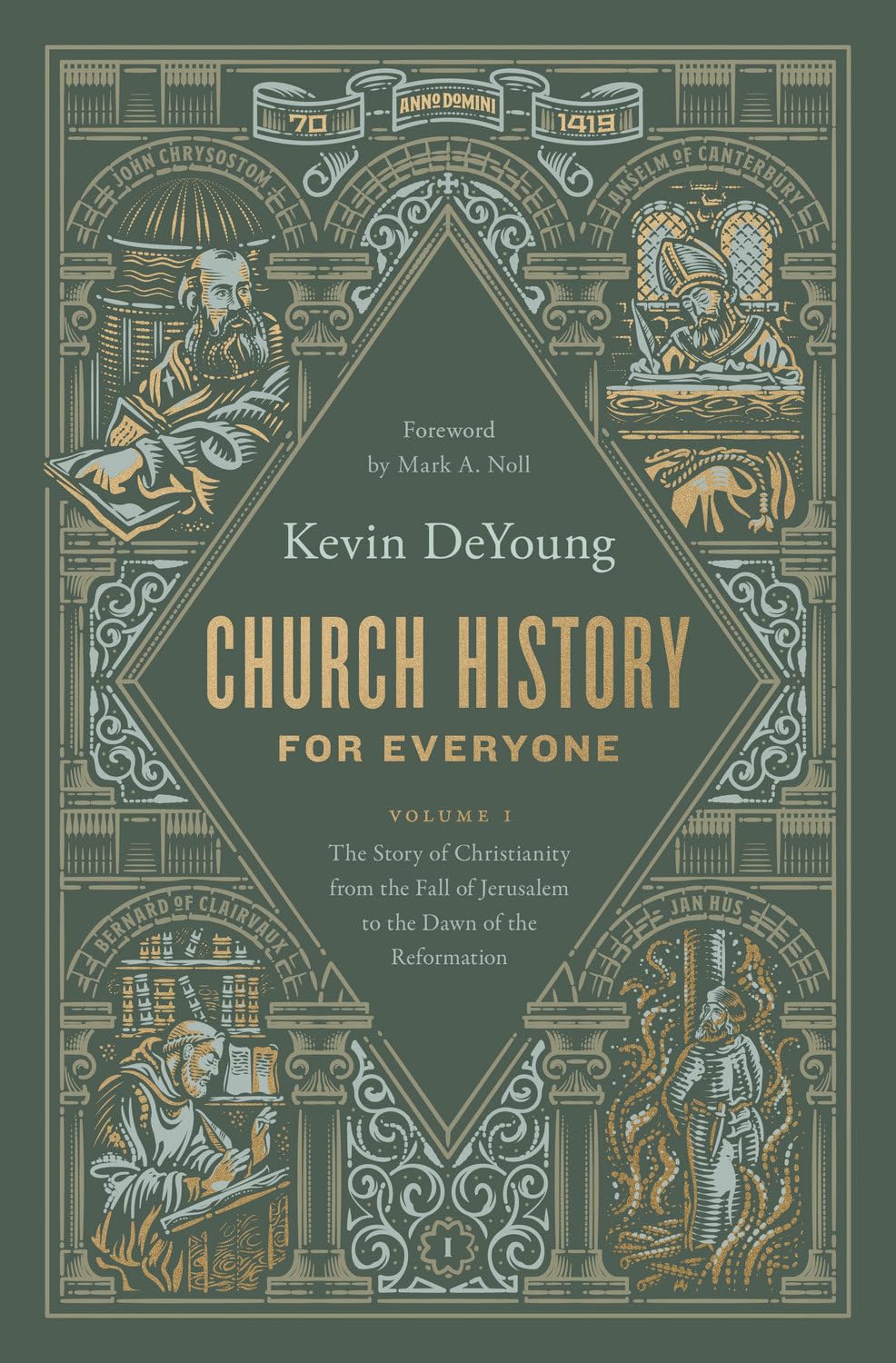 Church History for Everyone: The Story of Christianity from the Fall of Jerusalem to the Dawn of the Reformation (Volume 1)