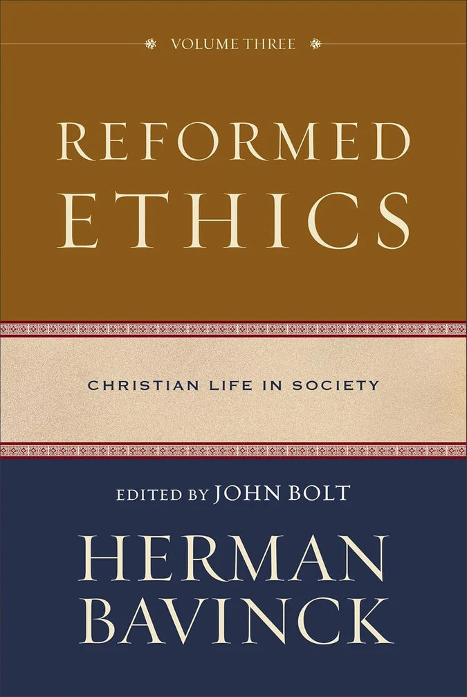 Reformed Ethics Volume Three