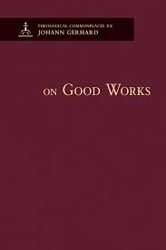 On Good Works - Theological Commonplaces