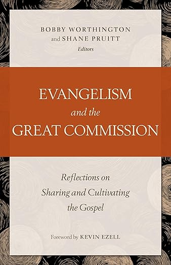 Evangelism and the Great Commission: Reflections on Sharing and Cultivating the Gospel