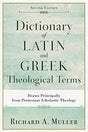 Drawn Principally from Protestant Scholastic Theology

This indispensable companion to key post-Reformation theological texts provides clear and concise definitions of Latin and Greek terms for students at a variety of levels. Written by a leading scholar