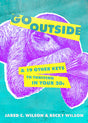 In Go Outside, Jared and Becky Wilson imagine the advice they'd give if they could travel back in time. Like Solomon in Ecclesiastes, as we get older, we lament and regret the desires and behaviors of our youth. But what if you could avoid some of the pit