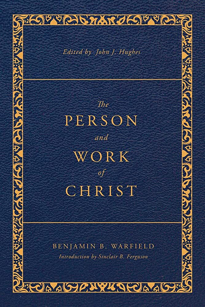 The Person and Work of Christ Revised and Expanded