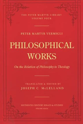 On the Relation of Philosophy to Theology

This volume is devoted to Vermigli's philosophical writings, consisting of topics from commentaries with sections on "reason and revelation," "body and soul," "knowledge of God," "providence, miracles, and respon