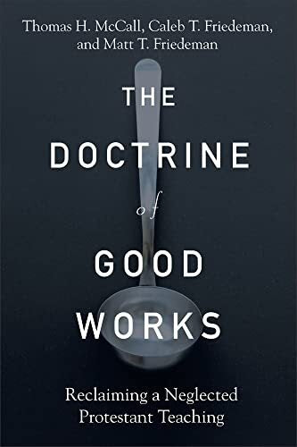 Reclaiming a Neglected Protestant Teaching In Titus, Paul says Christ redeemed a people "zealous for good works." Despite this declaration and others like it, the doctrine of good works has fallen on hard times in contemporary Protestant theology and prac