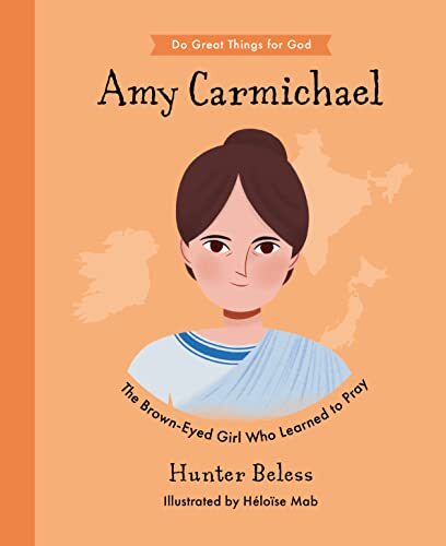 The Brown-Eyed Girl Who Learned to Pray

Inspiring children's biography of Amy Carmichael: a missionary who shared Christ's love with hundreds of women and children in Asia.