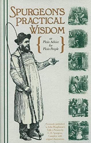 Plain Advice for Plain People


Under the pseudonym of John Ploughman, Spurgeon wrote a number of humorous articles in which he tried to inculcate moral virtues without which men are degraded. This fine edition also includes all of the illustrations from 
