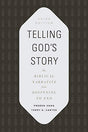 The Biblical Narrative from Beginning to End

Telling God's Story looks closely at the Bible from its beginning in Genesis to its conclusion in Revelation. Updated to include notes on biblical theology and a new section on the intertestamental period, thi