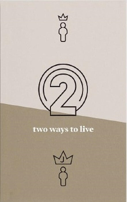 Two Ways to Live
