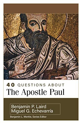40 Questions About the Apostle Paul