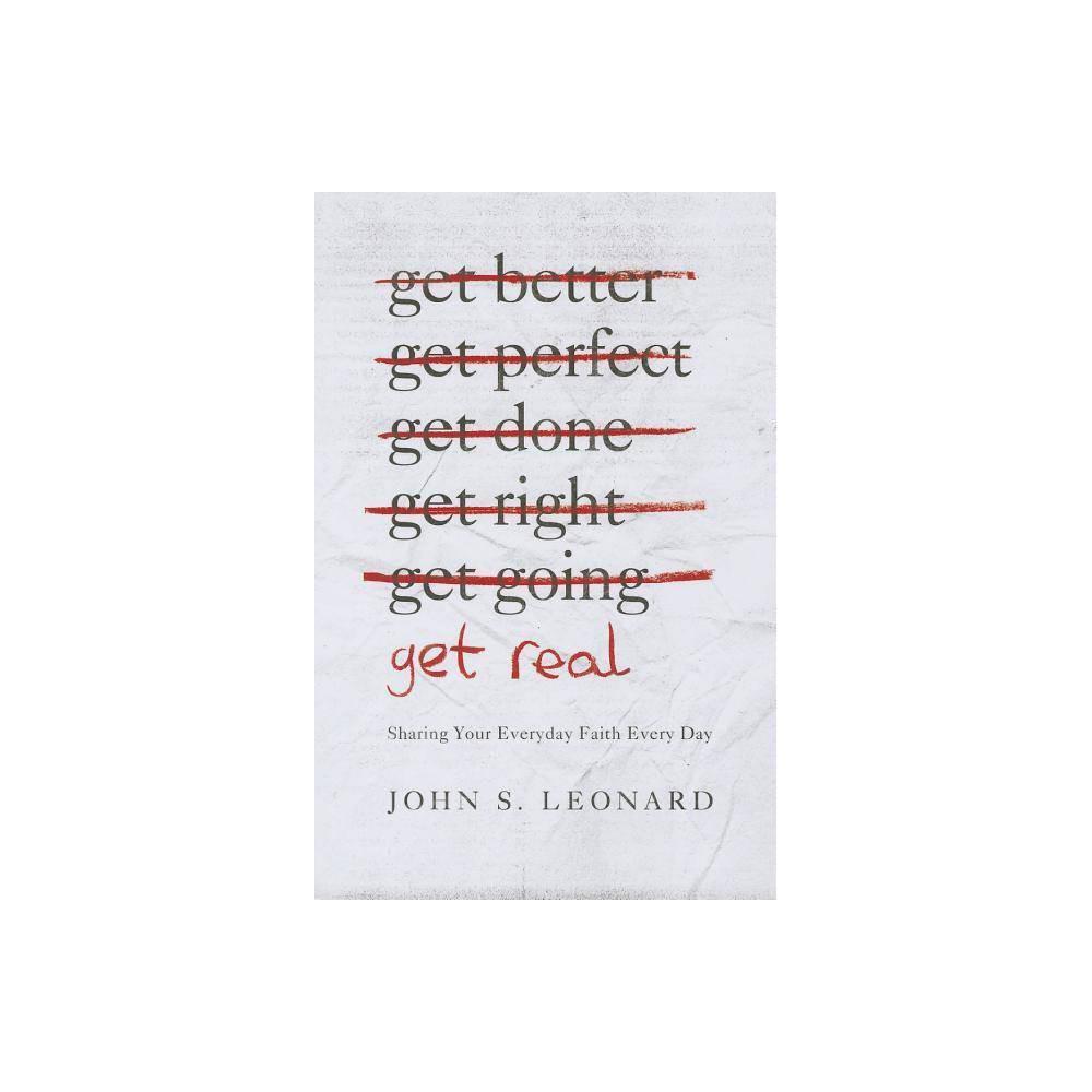 Get Real: Sharing Your Everyday Faith Every Day is a thought-provoking book by John S. Leonard. In this paperback edition, Leonard explores the importance of sharing your faith in everyday life. With practical insights and personal anecdotes, he encourage