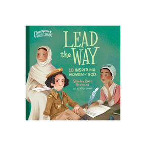 Lead the Way - (Courageous World Changers) by Shirley Raye Redmond is an inspiring board book that introduces young readers to 10 remarkable women of God who have made a significant impact in the world. Through engaging storytelling and beautiful illustra