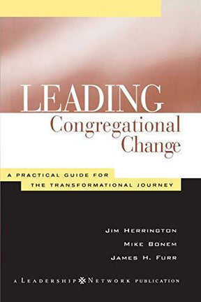 A Practical Guide for the Transformational Journey

A Leadership Network Publication With this much-needed handbook, the authors brilliantly combine their experience guiding dozens of churches through the change process with both the study of Christian di