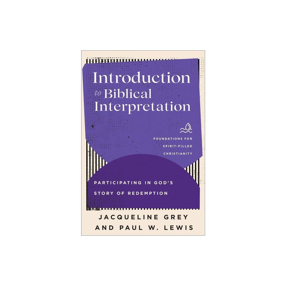 Introduction to Biblical Interpretation: Participating in God's Story of Redemption