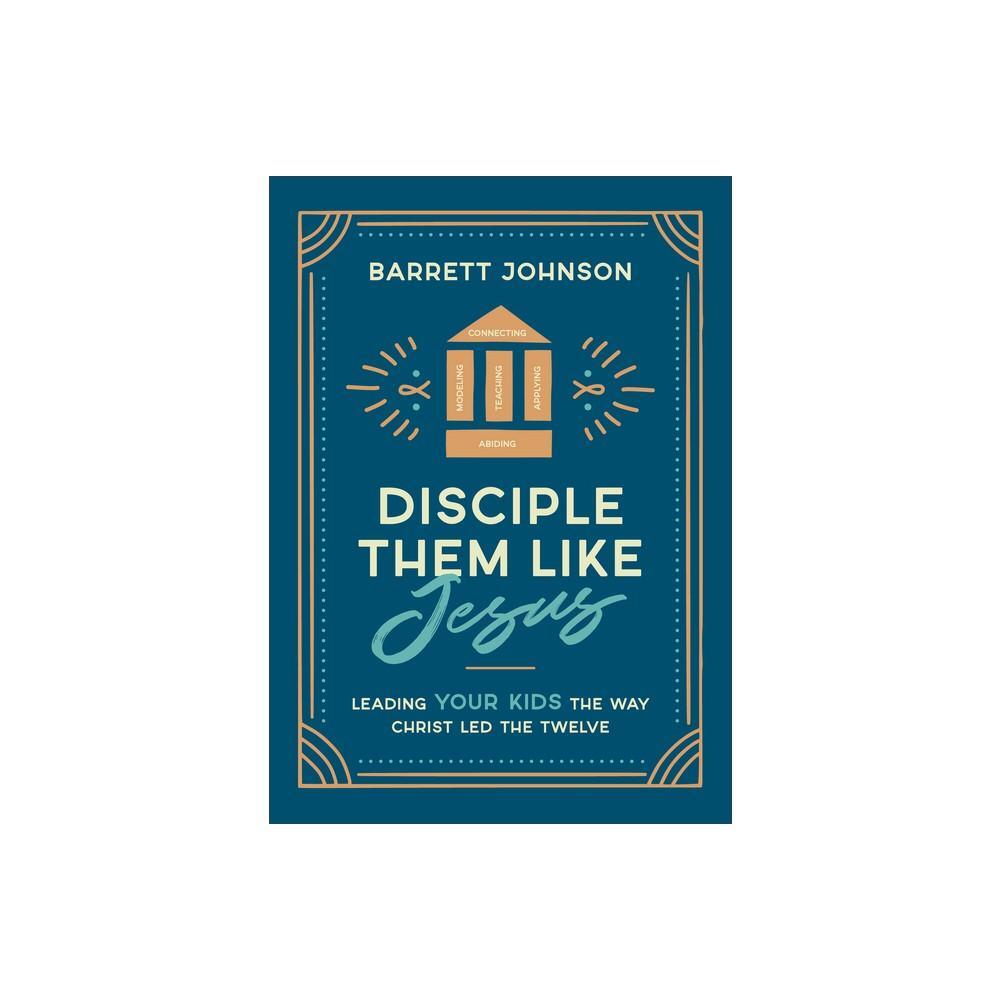 Disciple Them Like Jesus