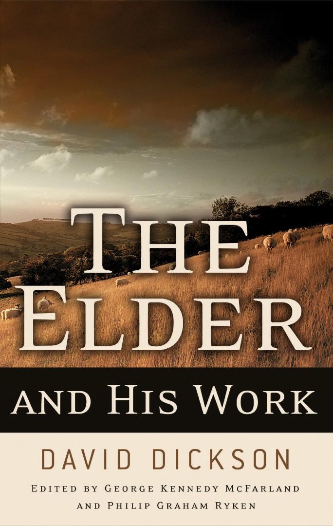 The Elder and His Work by David Dickson