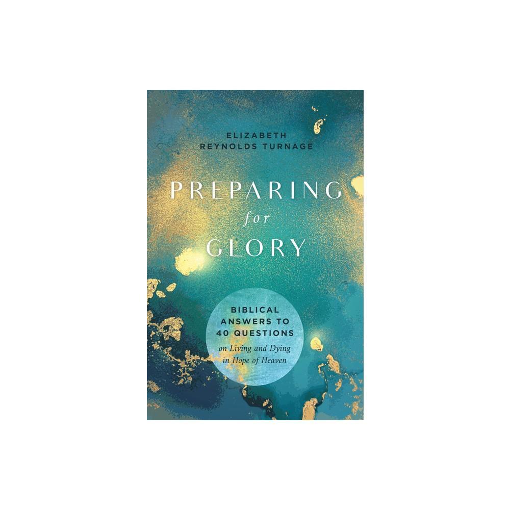 "Preparing for Glory" by Elizabeth Reynolds Turnage is a captivating book that offers valuable insights and guidance for those seeking to achieve greatness. This paperback edition is perfect for readers who prefer a physical copy. With its engaging writin
