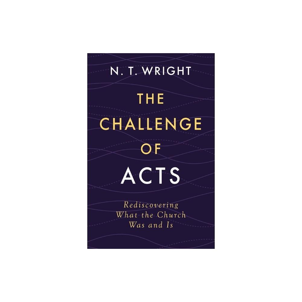 The Challenge of Acts by N T Wright is a thought-provoking book presented in a durable hardcover format. Dive into the insightful content provided by the renowned author as he explores the depth and significance of the Book of Acts. This book is a valuabl