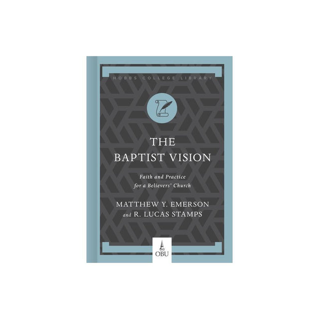 The Baptist Vision - (Hobbs College Library) by Matthew Y Emerson & R Lucas Stamps is a compelling book that delves into the Baptist vision. This hardcover edition is a valuable addition to any theological library, exploring important concepts and ideas r