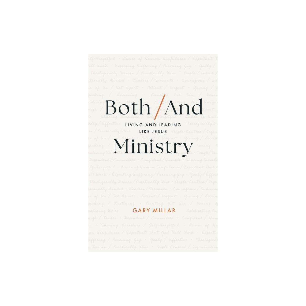 Both/and Ministry by Gary Millar is a compelling paperback book that delves into the topic of ministry. Explore the balanced approach to ministry presented by the author, providing valuable insights and perspectives. With clear and engaging writing, this 