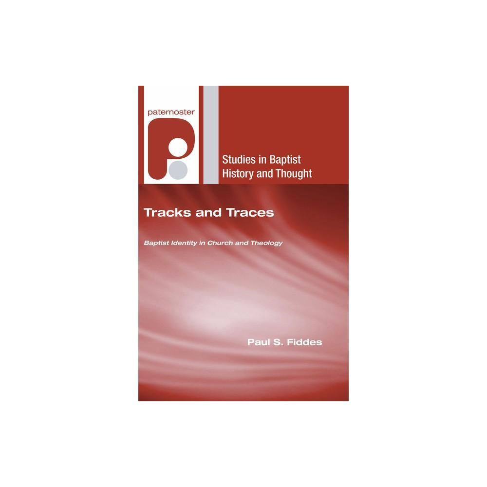 Tracks and Traces: Baptist Identity in Church and Theology