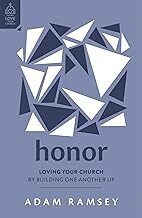 Honor - (Love Your Church) by Adam Ramsey is a thought-provoking book that explores the importance of honoring and loving your church. Written by Adam Ramsey, this paperback book delves into the significance of valuing and respecting the community of beli
