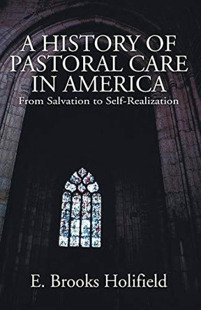 From Salvation to Self-Realization

Here, for the first time, the development of pastoral care as a discipline has been documented. Dr. Holifield details the shift in emphasis from saving souls to supporting individuals in self-realization, 