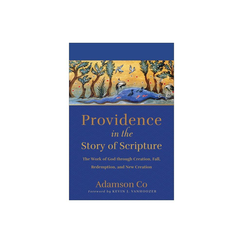 Providence in the Story of Scripture by Adamson Co is an insightful book that delves into the concept of providence as depicted throughout the scriptures. This paperback edition offers readers a comprehensive exploration of the role of providence in shapi