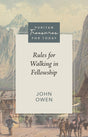Rules for Walking in Fellowship by John Owen is a valuable addition to the Puritan Treasures for Today series. This paperback book provides timeless insights on the importance of fellowship and offers practical guidelines for believers. With John Owen as 