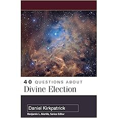 Explore the complex topic of divine election with '40 Questions About Divine Election' by Daniel Kirkpatrick. This insightful book delves into various aspects of divine election, providing answers to 40 common questions on the subject. Written in a clear 