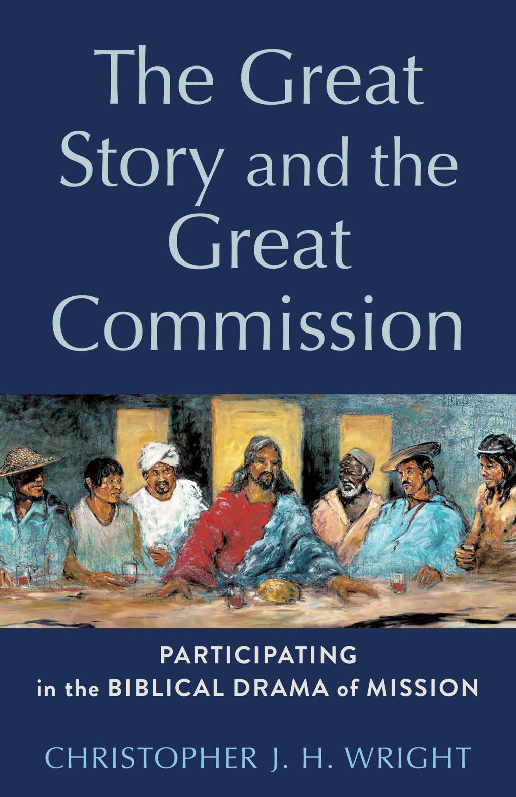 The Great Story and the Great Commission - (Acadia Studies in Bible and Theology) by Christopher J H Wright (Paperback)