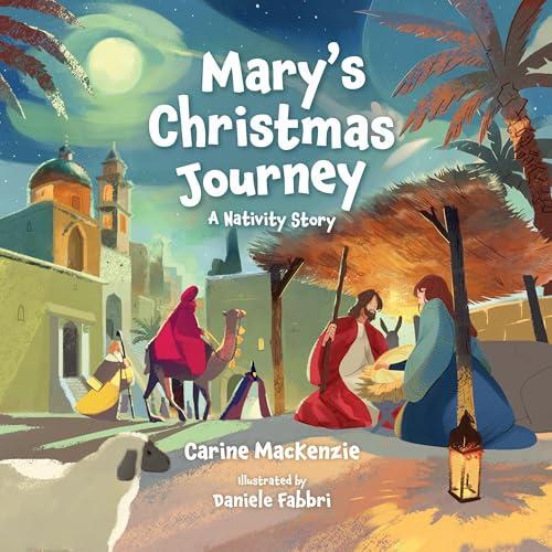 Mary’s Christmas Journey: A Nativity Story