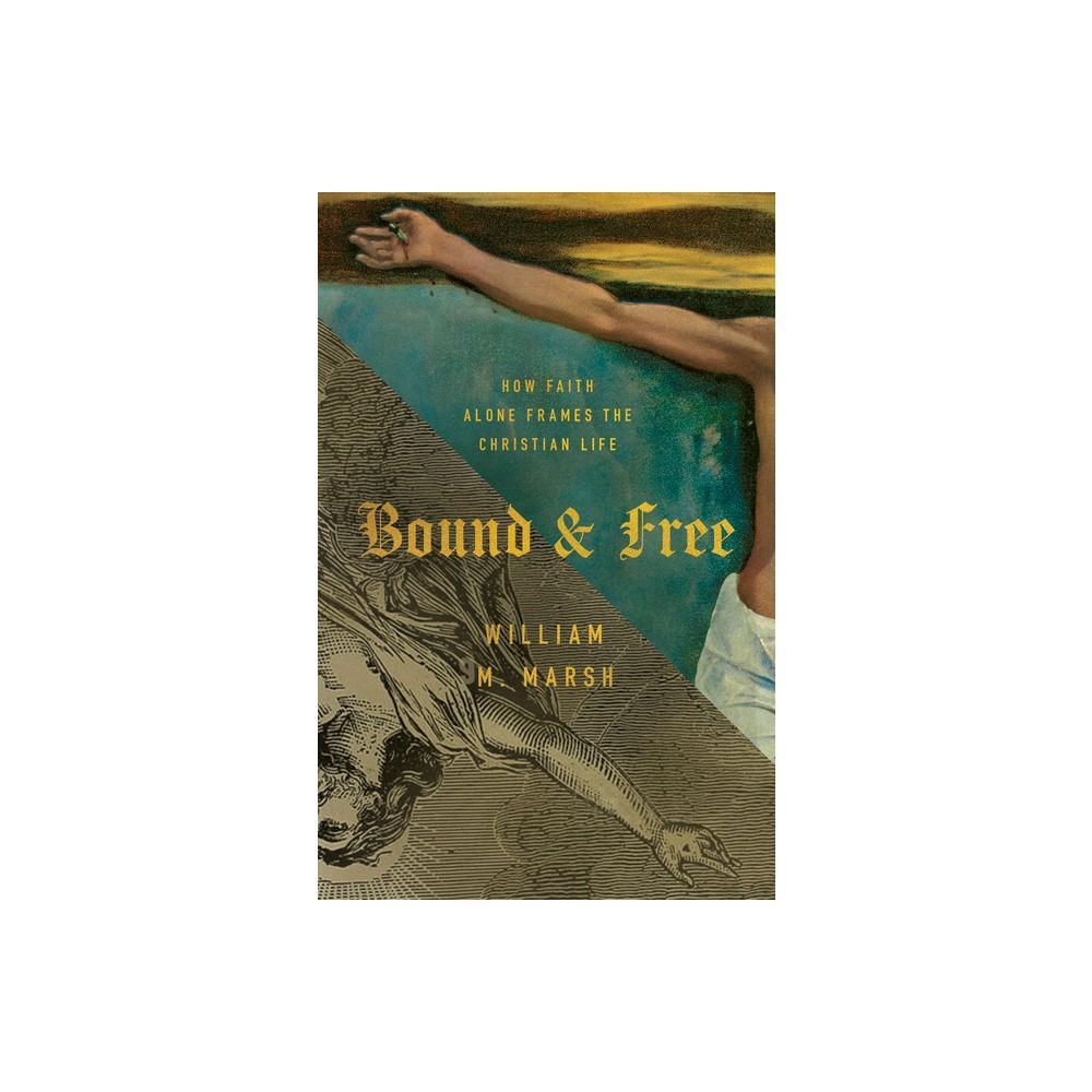 Bound and Free