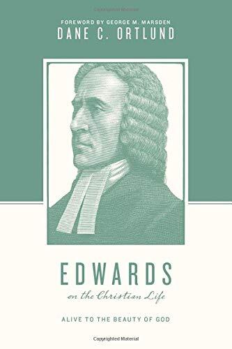Alive to the Beauty of God

Offering readers an accessible portrait of Jonathan Edwards's life and theology, this book highlights the central role of beauty in his understanding of the Christian life. Part of the Theologians on the Christian Life series.
