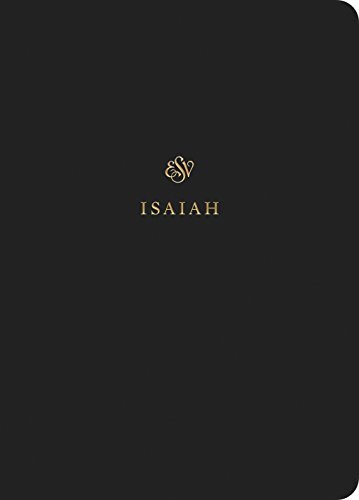 ESV Scripture Journal: Isaiah positions the full text of the book of Isaiah opposite lightly lined blank pages for recording notes and prayers--a great resource for personal Bible reading and reflection, group Bible studies, or sermon notes.
