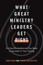 Six Core Competencies You Need to Succeed in Your Calling

Ministry throws unexpected challenges at you. What if a little more training could help you navigate them successfully? In What Great Ministry Leaders Get Right, Jimmy Dodd and Renaut van der Riet