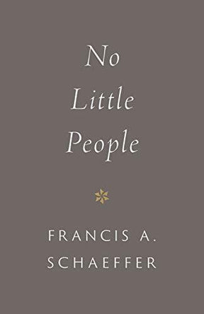 This repackaged edition of No Little People contains 16 sermons by Francis Schaeffer in which he explores the weakness and significance of humanity in relationship to the infinite and personal God.