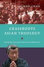 Thinking the Faith from the Ground Up

A dynamic chapter of church history is now being written in Asia. But the theological inflections at its heart are not well understood by outsiders. The published voices of elite academic theologians have drowned out