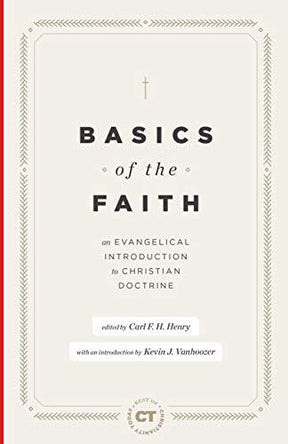 An Evangelical Introduction to Christian Doctrine

A systematic theology from the pillars of evangelicalism. Basics of the Faith is an overview of essential Christian doctrines from some of the best minds of mid-twentieth century evangelical