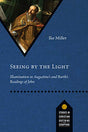 Illumination in Augustine's and Barth's Readings of John

How can we understand God's revelation to us? Exploring both Augustine's and Karl Barth's readings of the Johannine literature, Ike Miller casts a broader vision of divine illumination, arguing for